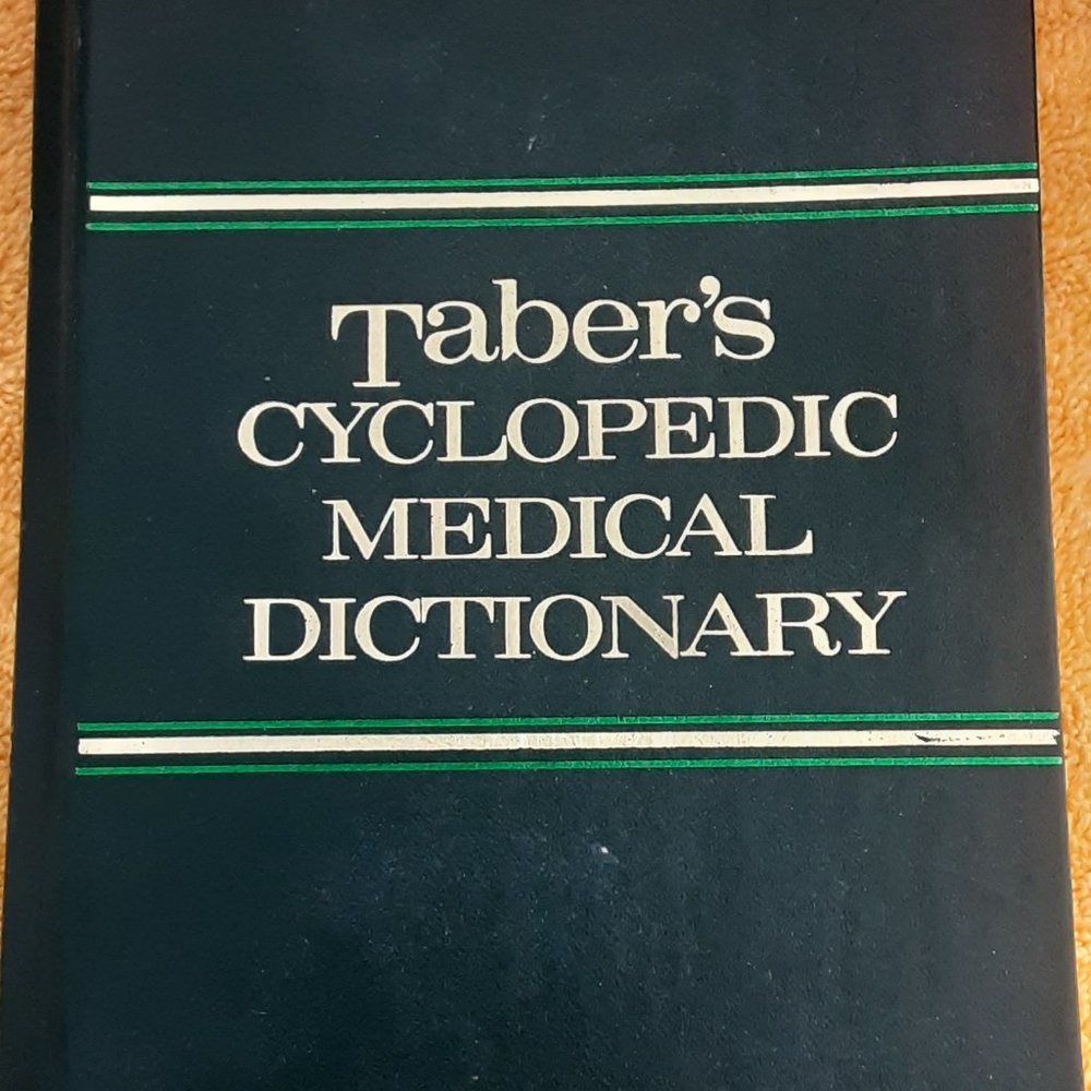 Tabers medical dictionary 17th ed. I would like to say better than Google  :0))